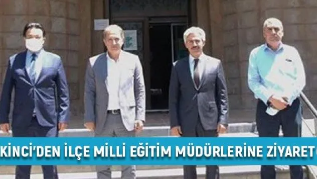Ekinci'den İlçe Milli Eğitim Müdürlerine Ziyaret
