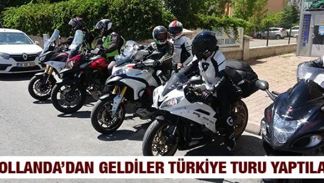 Hollanda'dan geldiler Türkiye turu yaptılar