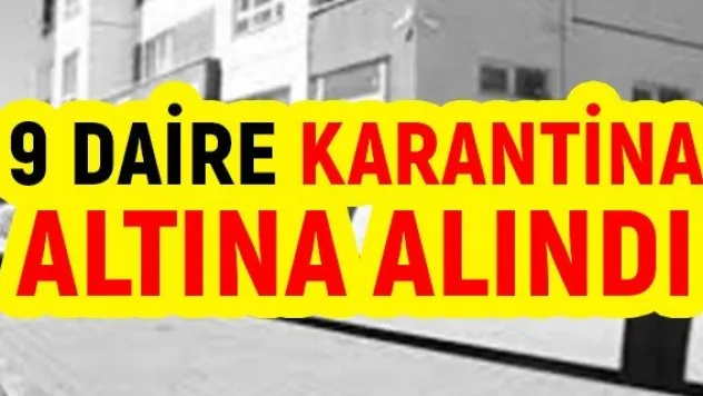 Kayseri'de 9 daire karantina altına alındı
