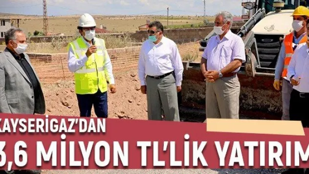 Kayserigaz'dan 3,6 milyon TL'lik yatırım