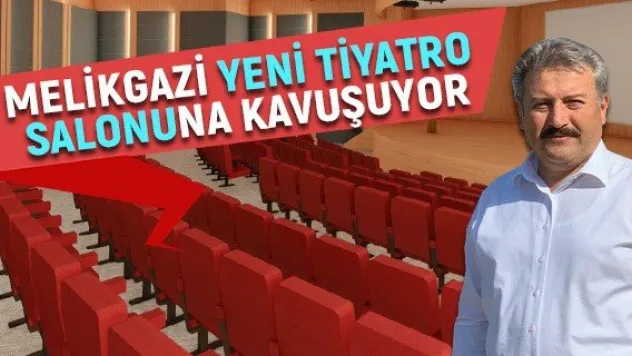 Melikgazi yeni tiyatro salonuna kavuşuyor