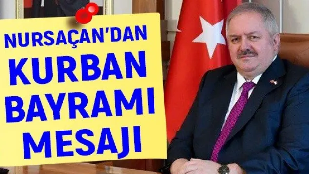 Nursaçan'dan Kurban Bayramı Mesajı