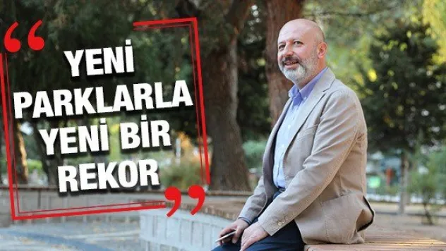 Yeni parklarla yeni bir rekor