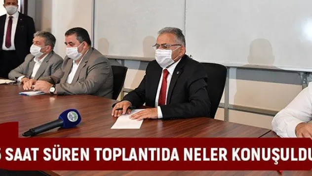 5 saat süren toplantıda neler konuşuldu