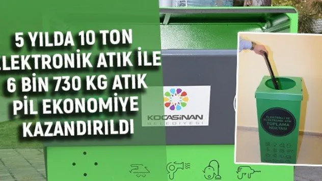 5 yılda 10 ton elektronik atık ile 6 bin 730 kg atık pili ekonomiye kazandırıldı