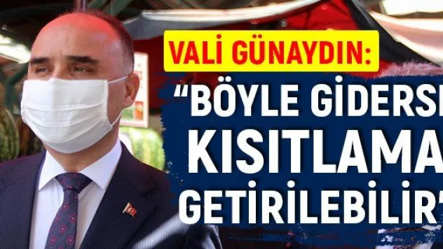 'Böyle giderse kısıtlama getirilebilir'
