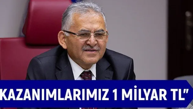 Büyükkılıç: Kazanımlarımız 1 milyar TL