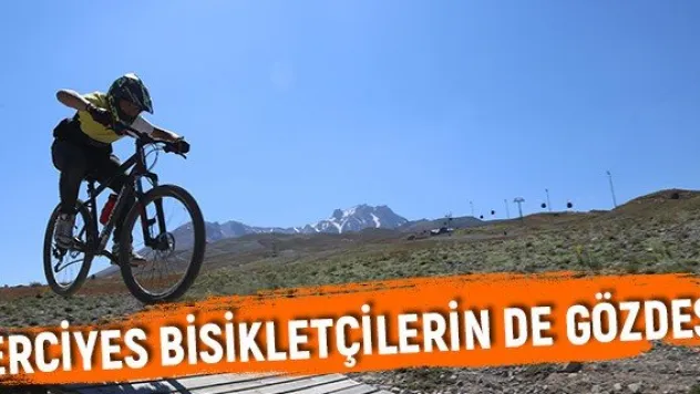 Erciyes bisikletçilerin de gözdesi