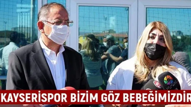 &quotKayserispor bizim göz bebeğimizdir&quot