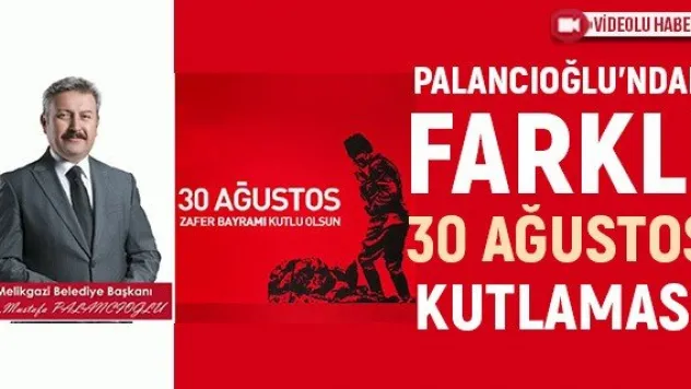 Palancıoğlu'ndan farklı 30 Ağustos Kutlaması