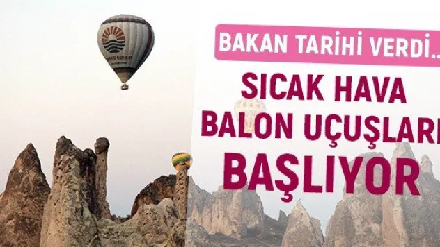 Sıcak hava balon uçuşları başlıyor