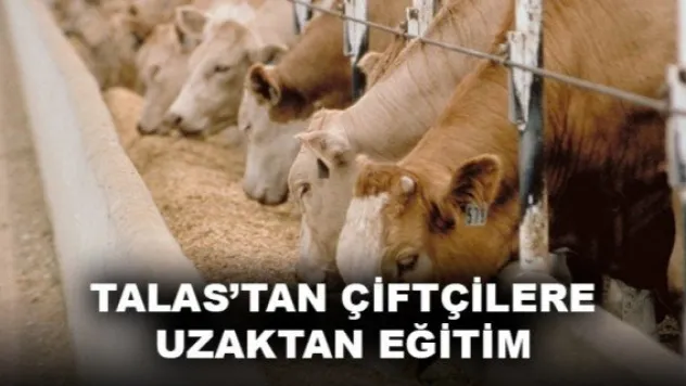 TALAS'TAN ÇİFTÇİLERE UZAKTAN EĞİTİM