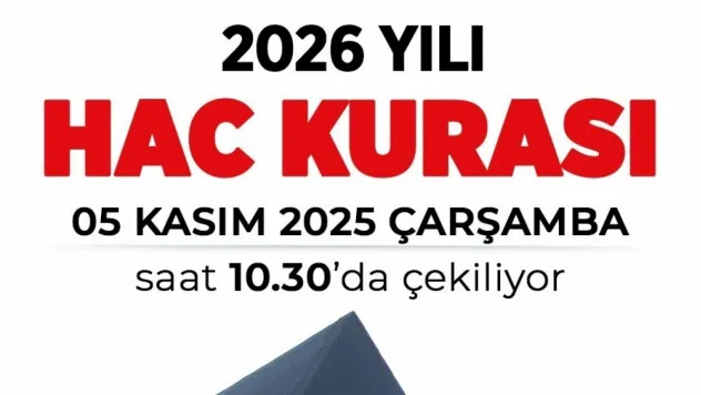2026 yılı hac kura tarihi belli oldu
