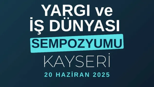 Adalet Bakanı Tunç Kayseri'de Sempozyumda konuşacak