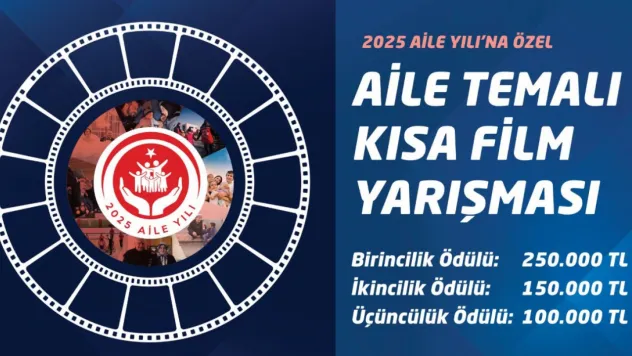 'Aile' temalı kısa film yarışması başvuruları başladı: Ödül 250 bin TL