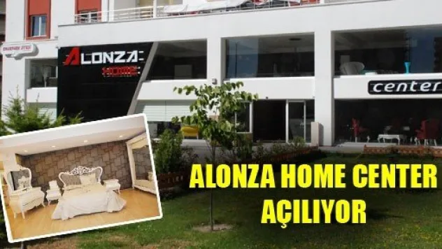 Alonza Home Center Açılıyor