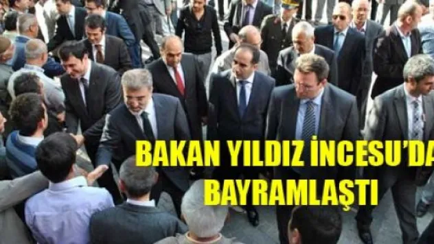 Bakan Yıldız İncesu'da Başramlaştı