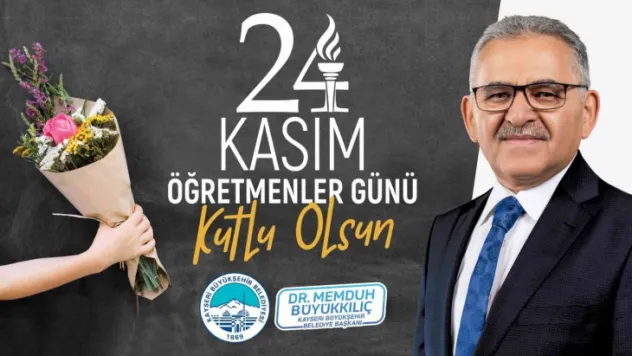 Başkan Büyükkılıç 'Bireyi ve toplumu yükselten öğretmenlerdir'