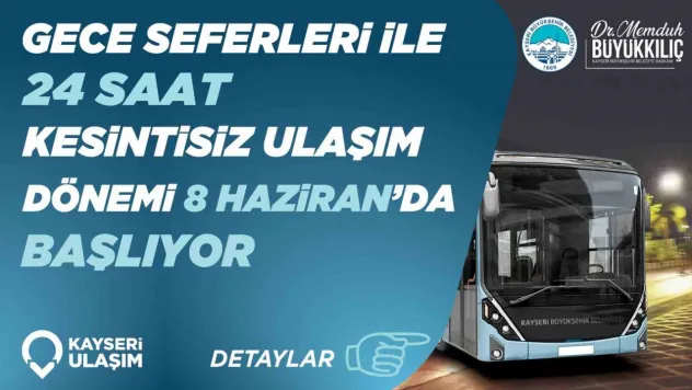 Günün 24 saati kesintisiz ulaşım dönemi başlıyor