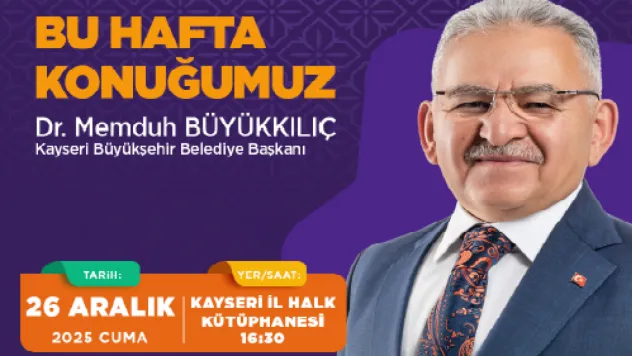 Başkan Büyükkılıç, Şehir Sohbetlerine Konuk Oluyor