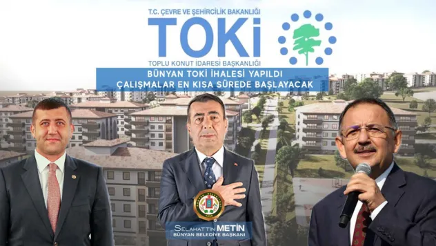 Bünyan TOKİ 3.Etap ihalesi tamam