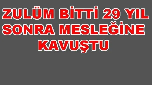  BAŞÖRTÜSÜ ZULMÜ BİTTİ 29 YIL SONRA MESLEĞİNE KAVUŞTU
