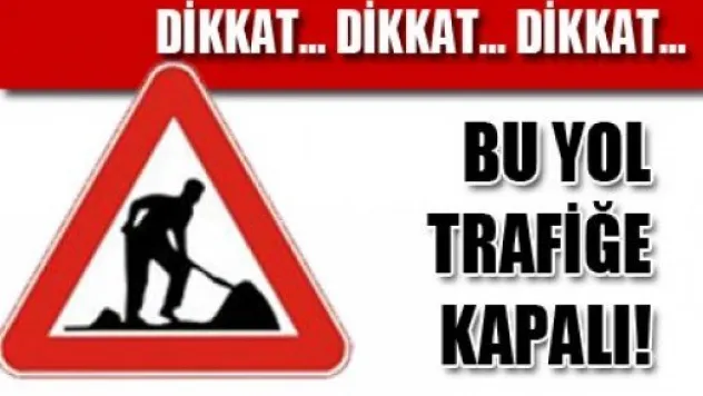 BU YOLLARI KULLANACAK OLANLAR DİKKAT! 