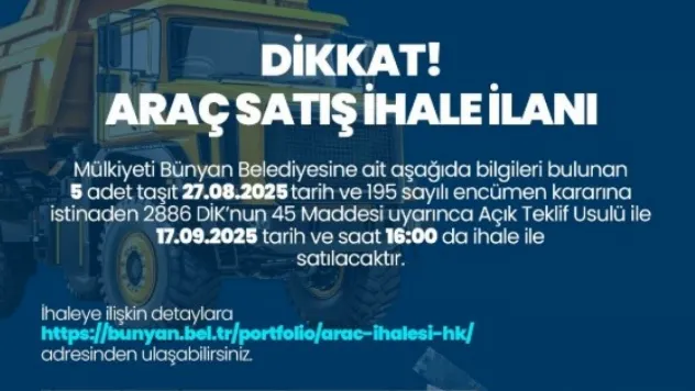 Bünyan Belediyesi'ne ait 5 adet taşıt ihale ile satılacak