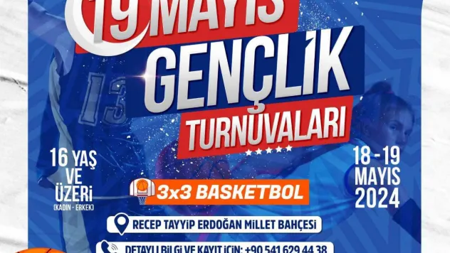 Gençlik ve Spor Bayramı'na Özel '3x3 Basketbol' Turnuvası