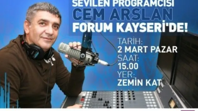 Cem Arslan Forum Kayseri'ye Geliyor 
