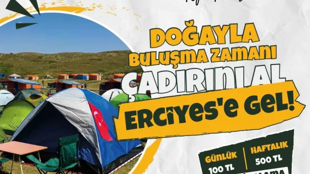 Doğaseverler Erciyes Çadır Kampı'nda buluşuyor