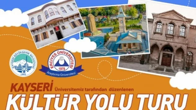 ERÜ'nün Kayseri Kültür Yolu Turları Başlıyor