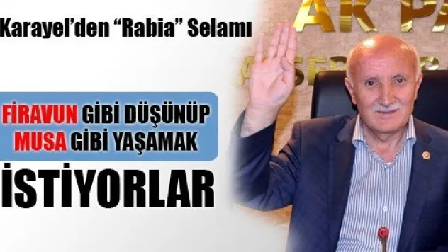 Firavun Gibi Düşünüp Musa Gibi Yaşamak İstiyorlar