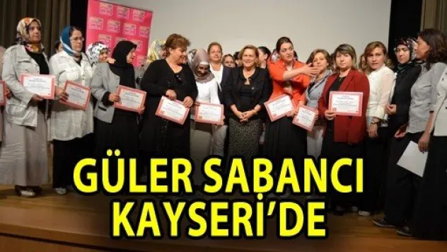 Güler Sabancı Kayseri'de