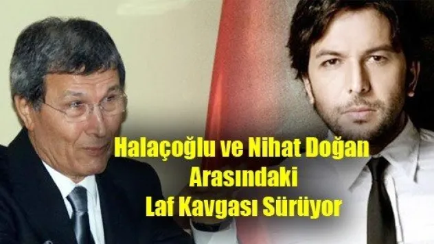 Halaçoğlu'ndan Nihat Doğan'a: Elifi görse mertek sanır