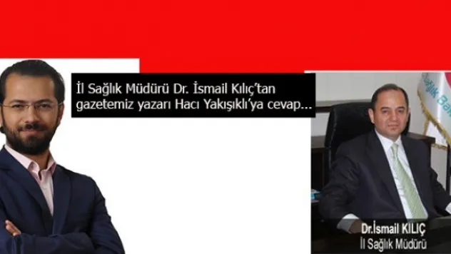 İl Sağlık Müdürü Dr. İsmail Kılıç Aradı Ve…
