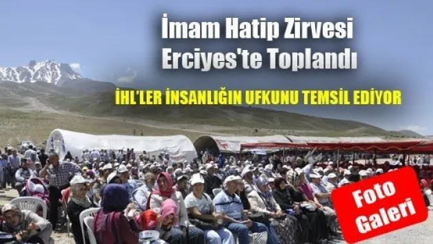 İmam Hatip Zirvesi Erciyes'te Toplandı