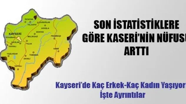 İşte Kayseri'nin Son Nüfus Bilgileri