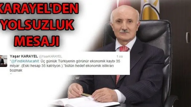 KARAYEL'DEN YOLSUZLUK MESAJI 