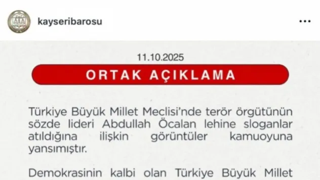 Kayseri Barosu: 'Binlerce şehidimizin aziz hatırasını inciten hiçbir tutum ve söylem kabul edilemez'