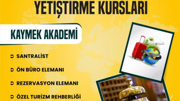 Kayseri'de turizm sektörüne nitelikli eleman yetiştirmek amacıyla kurs açılıyor