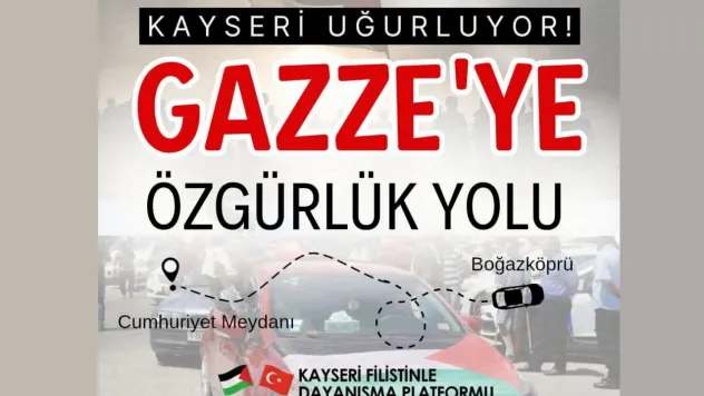 Kayseri'den Gazze'ye Yolculuk: Aktivistler Mısır'a Uğurlanıyor