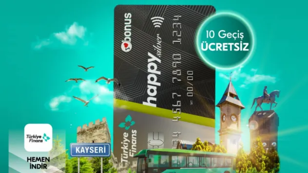 Kayseri Ulaşım'da Türkiye Finans kartına Ayda 10 Biniş Ücretsiz