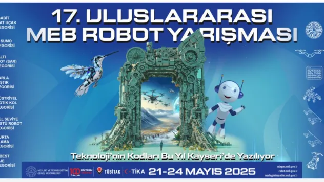 Kayseri Uluslararası MEB Robot yarışmasına ev sahipliği yapacak