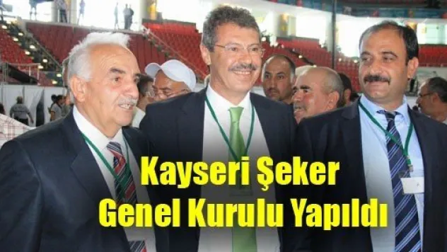 Kayseri Şeker Genel Kurulu Yapıldı