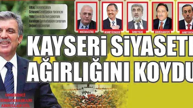 Kayseri siyasete ağırlığını koydu