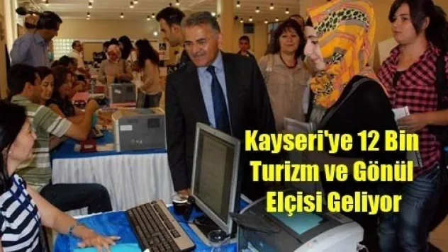 Kayseri'ye 12 Bin Turizm ve Gönül Elçisi Geliyor