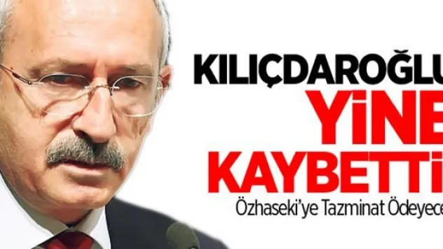 Kılıçdaroğlu bir dava daha kaybetti