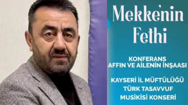 Mekke'nin Fethi ve Ailenin İnşası Konferansı Kayseri'de Düzenlenecek