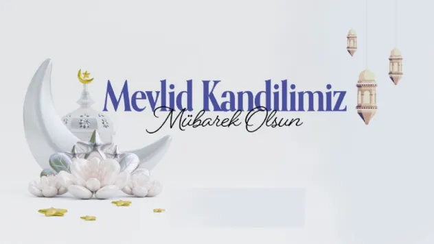 Mevlit Kandili: Hazreti Muhammed (a.s.)'ın Doğum Günü